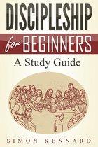 Discipleship For Beginners A Study Guide