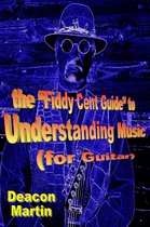 The "Fiddy Cent Guide" to Understanding Music (for Guitar)