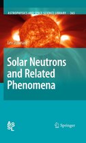 Astrophysics and Space Science Library 365 - Solar Neutrons and Related Phenomena