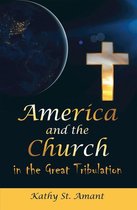 America and the Church in the Great Tribulation