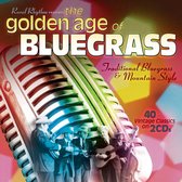 Golden Age Of Bluegrass: 40 Vintage Classics