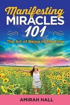 Manifesting Miracles 101