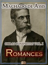 Obras Completas de Machado de Assis 1 -  Romances de Machado de Assis - Dom Casmurro, Brás Cubas, Quincas Borba e mais