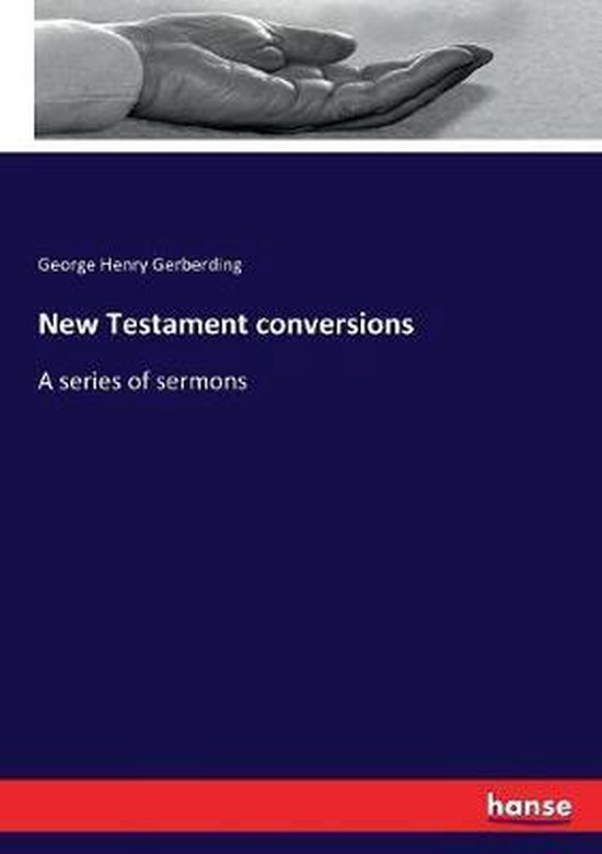 New Testament conversions 9783337264734 Henry Gerberding