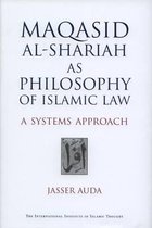 Maqasid Al-Shariah as Philosophy of Islamic Law