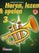 Horen Lezen & Spelen Deel 3 voor Trompet (Boek met Cd)
