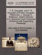 F. R. Daugette, and F. R. Daugette and Mary Daugette, Petitioners, V. George D. Patterson, District Director U.S. Supreme Court Transcript of Record with Supporting Pleadings