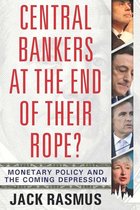 Central Bankers at the End of Their Rope?