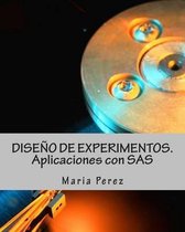 Diseno de Experimentos. Aplicaciones Con SAS