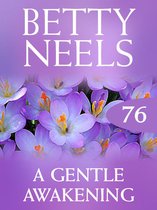 A Gentle Awakening (Mills & Boon M&B) (Betty Neels Collection - Book 76)