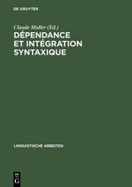 Linguistische Arbeiten- D�pendance Et Int�gration Syntaxique