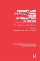 Routledge Library Editions: Energy Economics - Energy and Agriculture: Their Interacting Futures