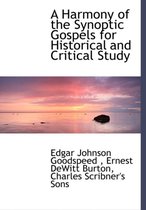 A Harmony of the Synoptic Gospels for Historical and Critical Study