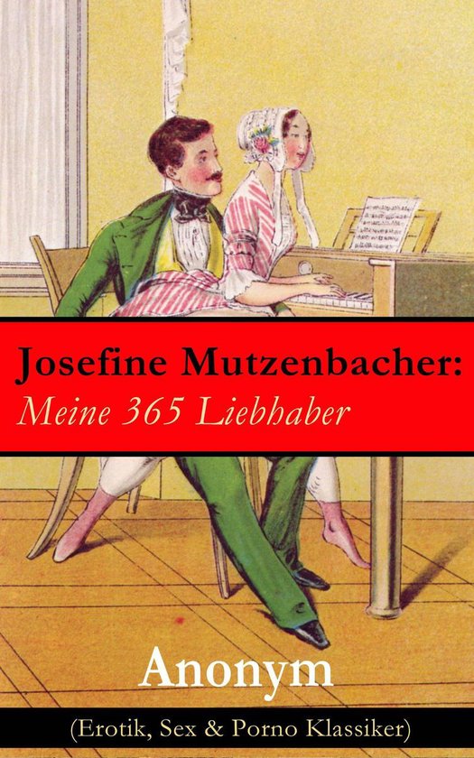 Josefine Mutzenbacher: Meine 365 Liebhaber (Erotik, Sex & Po ... - cover