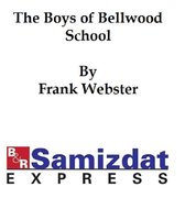 The Boys of Bellwood School or Frank Jorday's Triumph