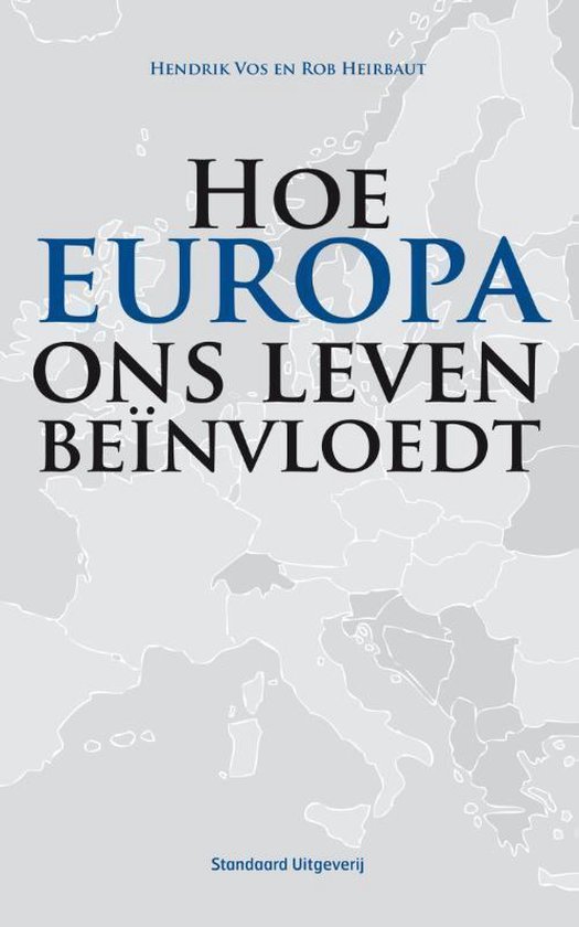 Cover van het boek 'Hoe Europa ons leven beïnvloedt' van H. Vos