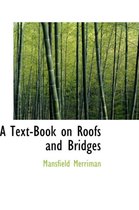 A Text-Book on Roofs and Bridges