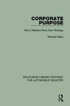 Routledge Library Editions: The Automobile Industry- Corporate Purpose