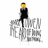 Art Of Doing Nothing - Owen Mark