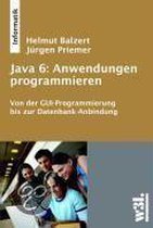 Java 6: Anwendungen programmieren