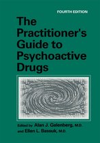The Practitioner’s Guide to Psychoactive Drugs