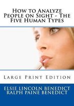How to Analyze People on Sight - The Five Human Types
