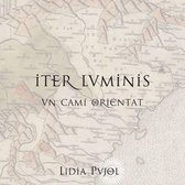 Lidia Pujol - Iter Luminis - Un Cami Orientat (2 CD)