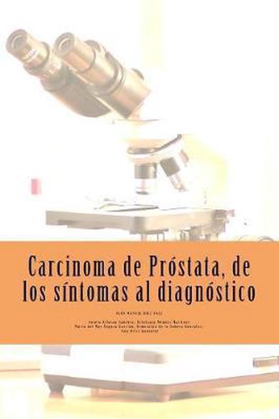Carcinoma De Pr Stata De Los S Ntomas Al Diagn Stico Juan Manuel 
