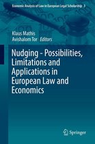 Economic Analysis of Law in European Legal Scholarship 3 - Nudging - Possibilities, Limitations and Applications in European Law and Economics