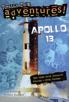 Totally True Adventures - Apollo 13 (Totally True Adventures)