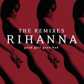 Good Girl Gone Bad - The Remixes