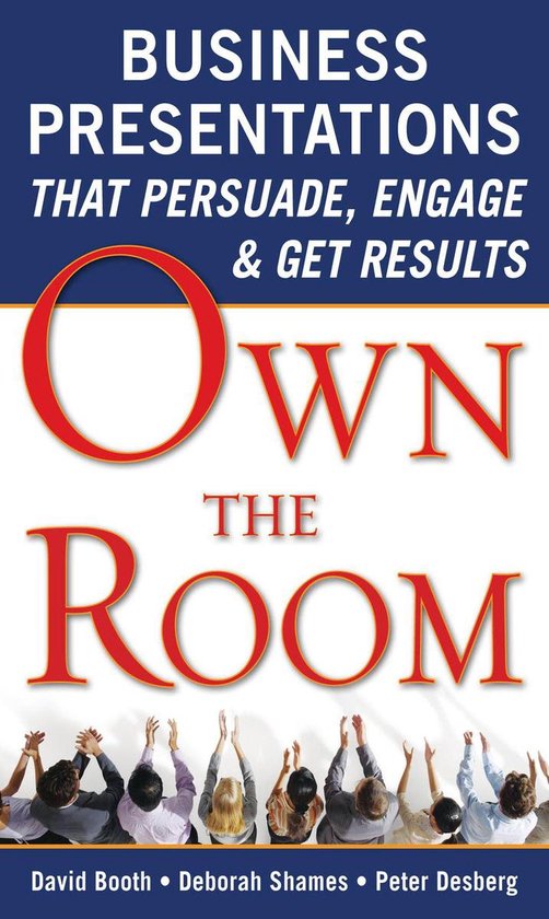 Own the Room: Business Presentations that Persuade, Engage,  ... - cover