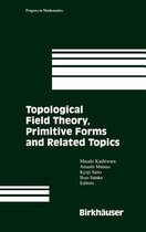 Topological Field Theory, Primitive Forms and Related Topics