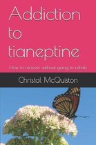 Addiction to Tianeptine