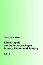 Bibliographie der deutschsprachigen Science Fiction und Fantasy 2013