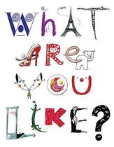 What are You Like?