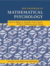 Cambridge Handbooks in Psychology- New Handbook of Mathematical Psychology: Volume 1, Foundations and Methodology