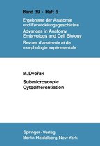 Advances in Anatomy, Embryology and Cell Biology 45/4 - Submicroscopic Cytodifferentiation