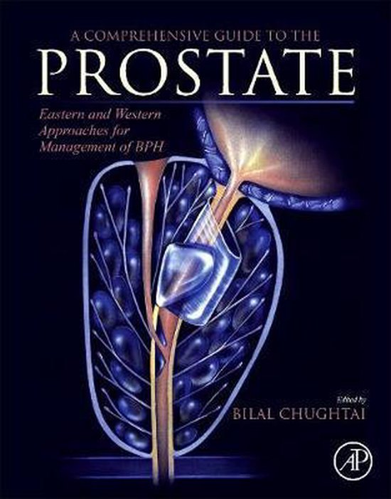 A Comprehensive Guide to the Prostate  9780128114643  Bilal Chughtai  Boeken  bol.com