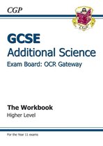 GCSE Additional Science OCR Gateway Workbook - Higher (A*-G Course)