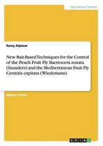 New Bait-Based Techniques for the Control of the Peach Fruit Fly Bactrocera zonata (Saunders) and the Mediterranean Fruit Fly Ceratitis capitata (Wiedemann)
