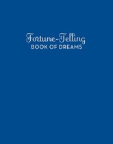 Fortune-Telling - Fortune-Telling Book of Dreams