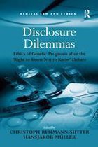 Medical Law and Ethics - Disclosure Dilemmas
