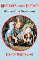 Mysteries through History - Watcher in the Piney Woods