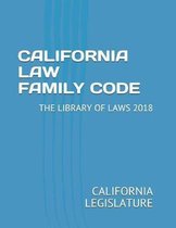 California Law Family Code: The Library of Laws 2018