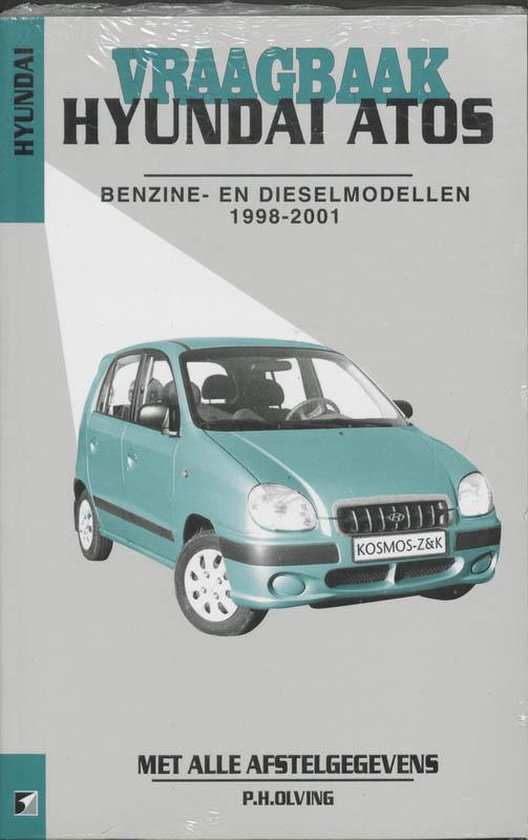 Cover van het boek 'Vraagbaak Hyundai Atos / Benzine- en dieselmodellen 1998-2001'