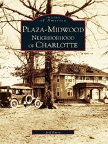 Images of America - Plaza-Midwood Neighborhood of Charlotte