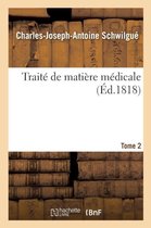 Sciences- Traité de Matière Médicale. Tome 2