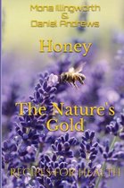 Bees' Products- Honey - The Nature's Gold