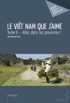 Viet Nam que j'aime - Tome 2